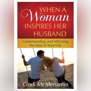 When a Woman Inspires Her Husband by Cindi McMenamin - Christian Marriage Love